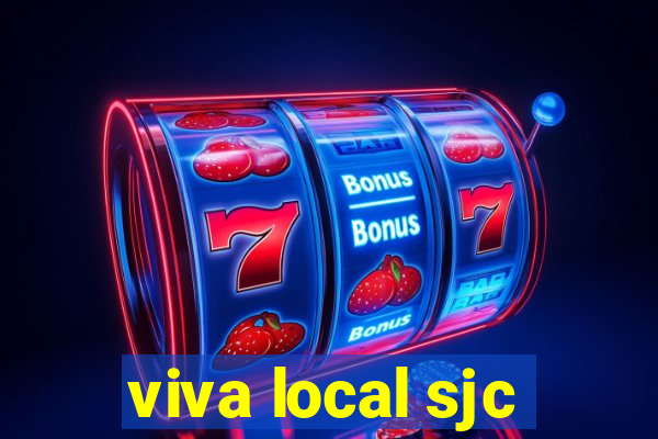 viva local sjc